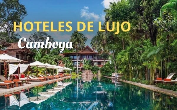Hoteles de lujo en Camboya: de la jungla a las islas