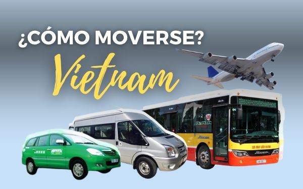 Cómo moverse por Vietnam: guía de transporte 2026