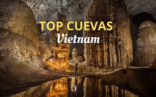 Cuevas en Vietnam: Top 4 lugares sorprendentes para explorar