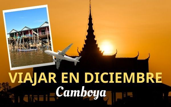 Clima en Camboya en diciembre y mejores lugares para visitar